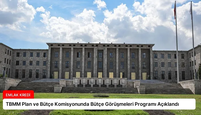 TBMM Plan ve Bütçe Komisyonunda Bütçe Görüşmeleri Programı Açıklandı