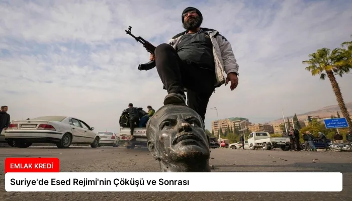 Suriye’de Esed Rejimi’nin Çöküşü ve Sonrası