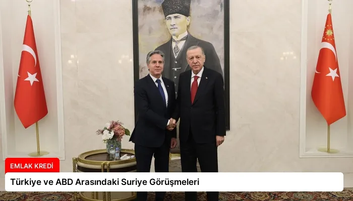 Türkiye ve ABD Arasındaki Suriye Görüşmeleri