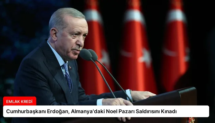 Cumhurbaşkanı Erdoğan, Almanya’daki Noel Pazarı Saldırısını Kınadı
