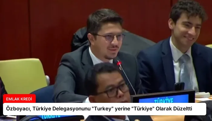 Özboyacı, Türkiye Delegasyonunu “Turkey” yerine “Türkiye” Olarak Düzeltti