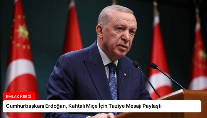Cumhurbaşkanı Erdoğan, Kahtalı Mıçe İçin Taziye Mesajı Paylaştı