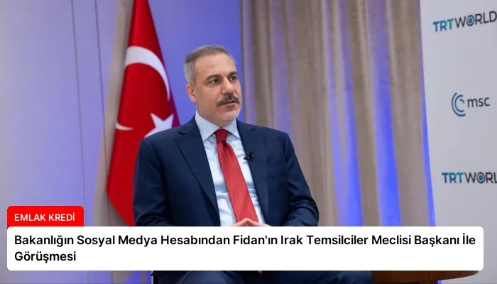 Bakanlığın Sosyal Medya Hesabından Fidan’ın Irak Temsilciler Meclisi Başkanı İle Görüşmesi