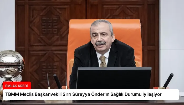TBMM Meclis Başkanvekili Sırrı Süreyya Önder’ın Sağlık Durumu İyileşiyor