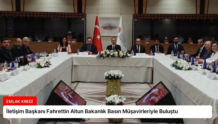 İletişim Başkanı Fahrettin Altun Bakanlık Basın Müşavirleriyle Buluştu