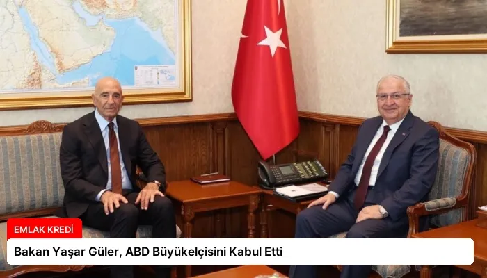Bakan Yaşar Güler, ABD Büyükelçisini Kabul Etti