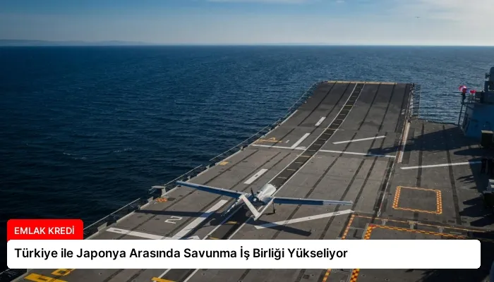 Türkiye ile Japonya Arasında Savunma İş Birliği Yükseliyor