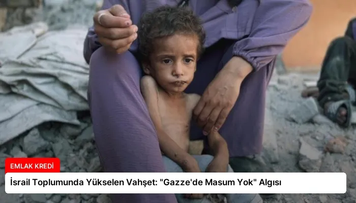 İsrail Toplumunda Yükselen Vahşet: “Gazze’de Masum Yok” Algısı