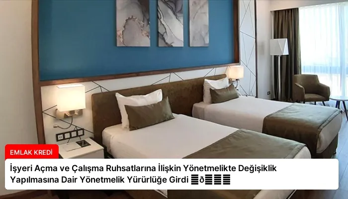 İşyeri Açma ve Çalışma Ruhsatlarına İlişkin Yönetmelikte Değişiklik Yapılmasına Dair Yönetmelik Yürürlüğe Girdi ⏬👇
