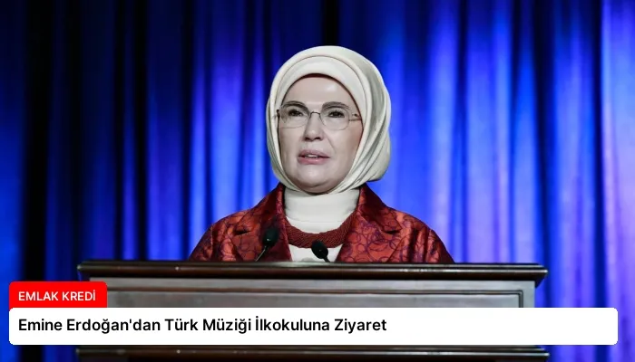 Emine Erdoğan’dan Türk Müziği İlkokuluna Ziyaret