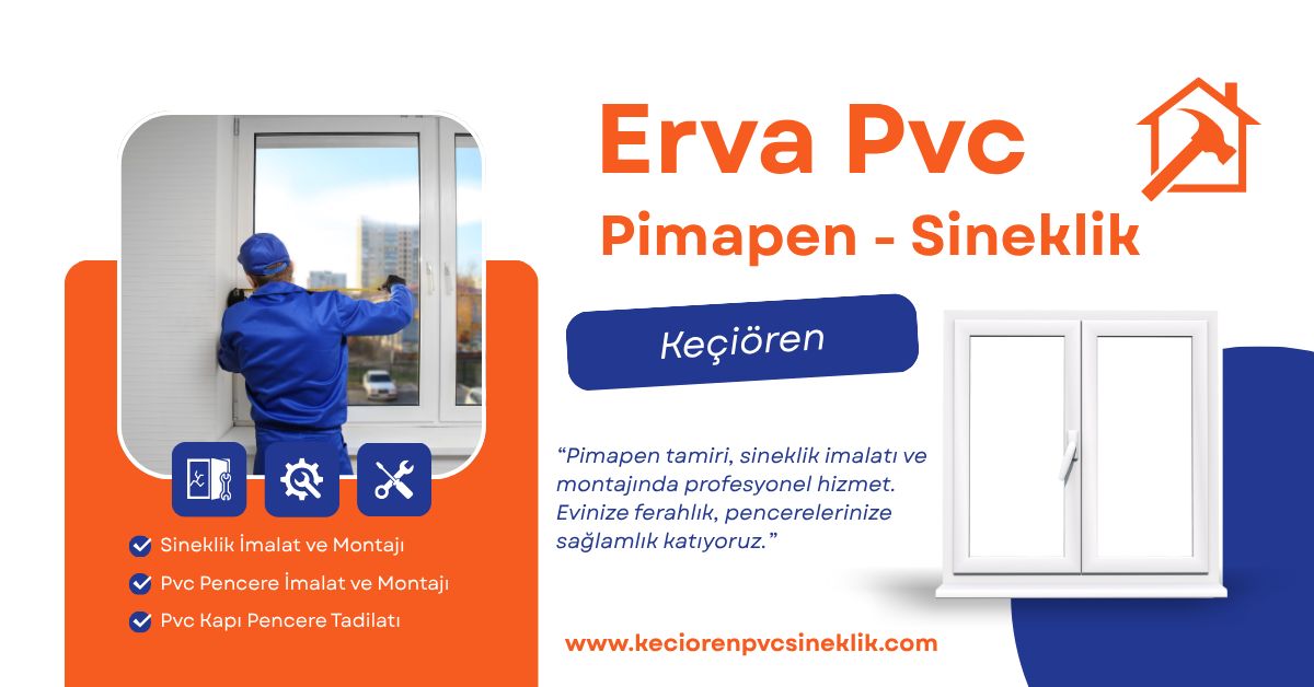 Keçiören Pimapen Tamiratı – Sineklik Tamiratı