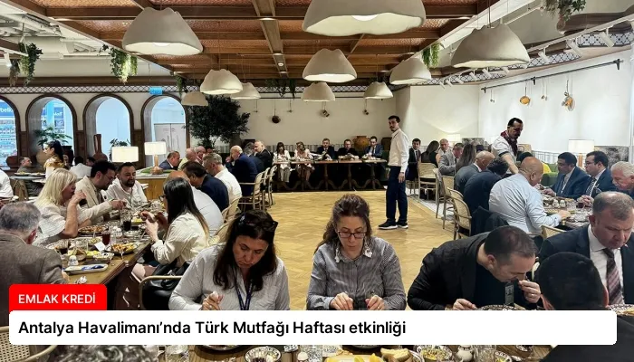 Antalya Havalimanı’nda Türk Mutfağı Haftası etkinliği