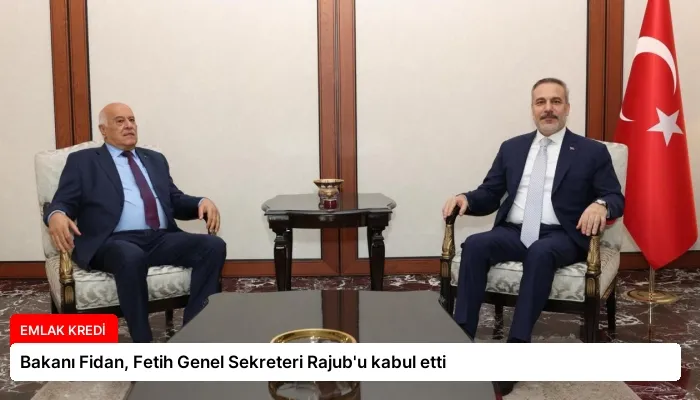 Bakanı Fidan, Fetih Genel Sekreteri Rajub’u kabul etti