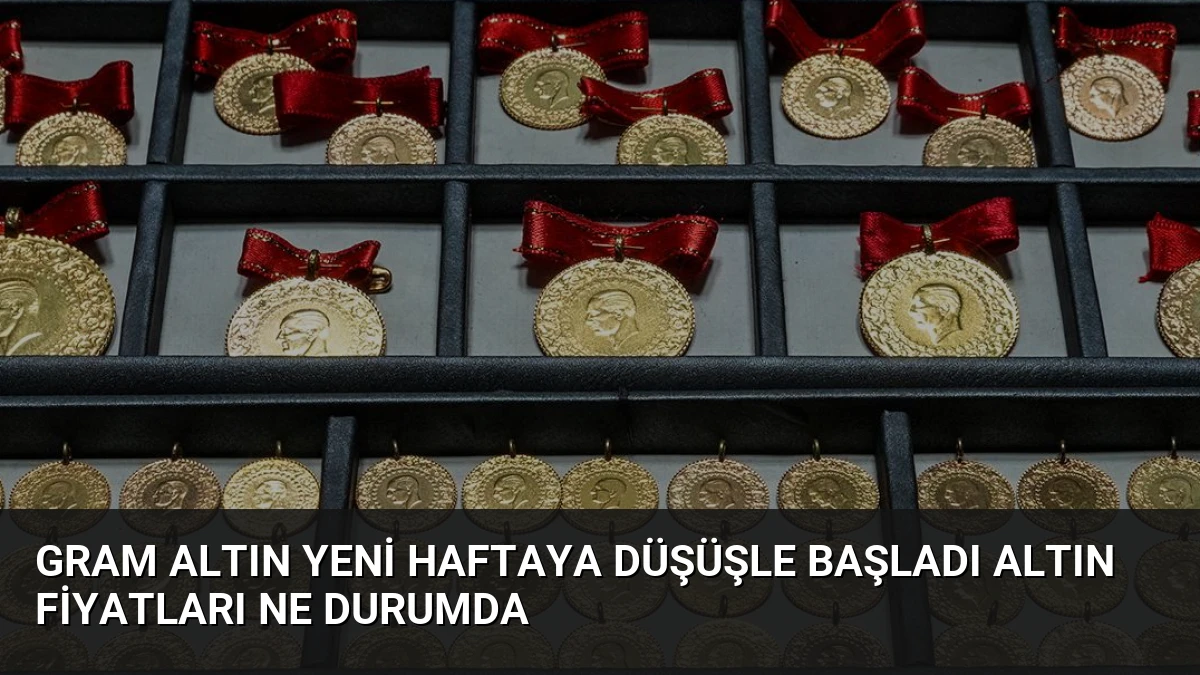 Gram Altın Yeni Haftaya Düşüşle Başladı Altın Fiyatları Ne Durumda