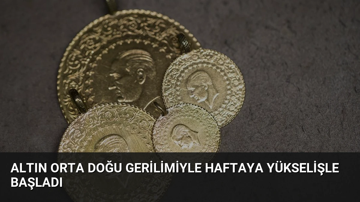 Altın Orta Doğu Gerilimiyle Haftaya Yükselişle Başladı