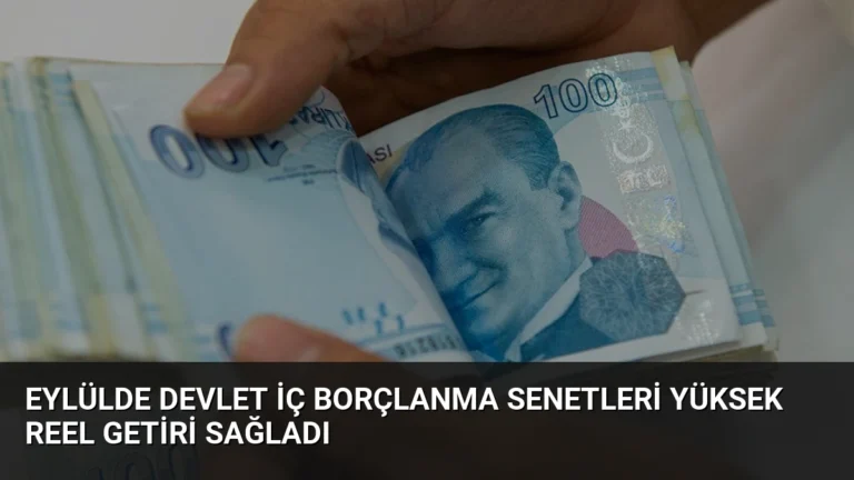 Eylülde Devlet İç Borçlanma Senetleri Yüksek Reel Getiri Sağladı